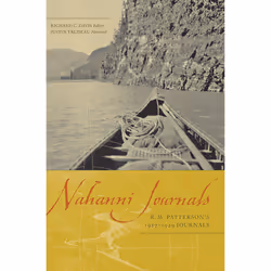 The University of Alberta Press Nahanni Journals, histoire, Anglais, 316 pages