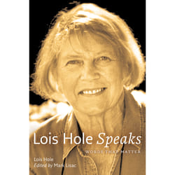 The University of Alberta Press Lois Hole Speaks livre politique Anglais