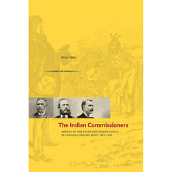 The University of Alberta Press The Indian Commissioners livre biographie Anglais
