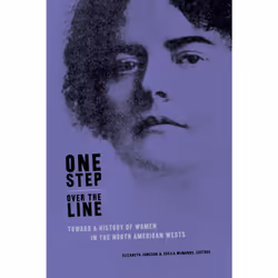 The University of Alberta Press One Step Over the Line, histoire, Anglais, 480 pages