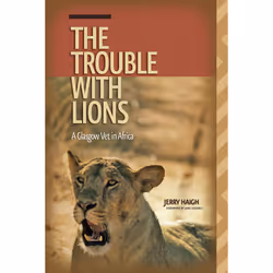 The University of Alberta Press The Trouble with Lions, biographie, Anglais, 488 pages