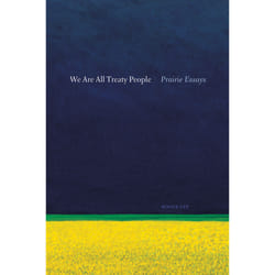 The University of Alberta Press We Are All Treaty People livre fiction litéraire Anglais