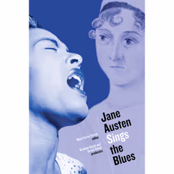 The University of Alberta Press Jane Austen Sings the Blues, biographie, Anglais, 304 pages