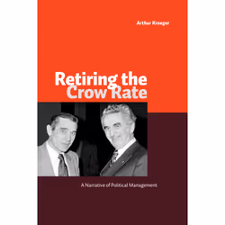 The University of Alberta Press Retiring the Crow Rate, politique, Anglais, 280 pages