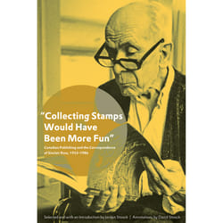 The University of Alberta Press "Collecting Stamps Would Have Been More Fun" livre biographie Anglais 344 pages