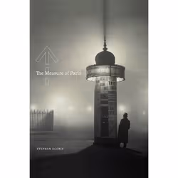 The University of Alberta Press The Measure of Paris, poésie, Anglais, 356 pages