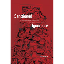 The University of Alberta Press Sanctioned Ignorance livre critique litéraire Anglais