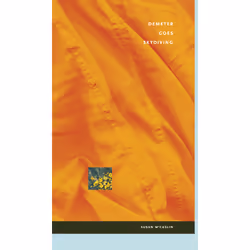The University of Alberta Press Demeter Goes Skydiving, poésie, Anglais, 136 pages