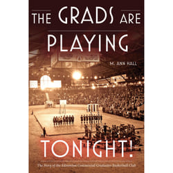 The University of Alberta Press The Grads Are Playing Tonight! livre histoire Anglais