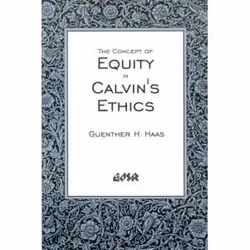 ISBN The Concept of Equity in Calvin’s Ethics, Anglais, Livre broché, 218 pages