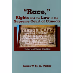 ISBN “Race,” Rights and the Law in the Supreme Court of Canada, Anglais, Livre broché, 463 pages