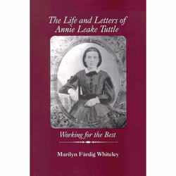 ISBN The Life and Letters of Annie Leake Tuttle, Anglais, Livre broché, 164 pages