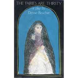 Talonbooks The Fairies Are Thirsty livre Drame Anglais