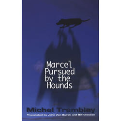 Talonbooks Marcel Pursued by the Hounds livre Drame Anglais