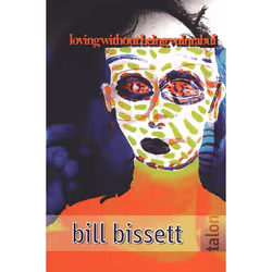 Talonbooks loving without being vulnrabul, poésie, Anglais, Livre broché, 144 pages