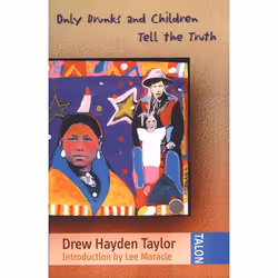Talonbooks Only Drunks and Children Tell the Truth, Drame, Anglais, Livre broché, 112 pages