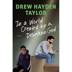 Talonbooks In a World Created by a Drunken God livre Drame Anglais