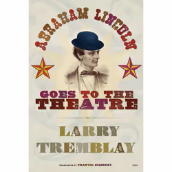 Talonbooks Abraham Lincoln Goes to the Theatre, Drame, Anglais, Livre broché, 96 pages
