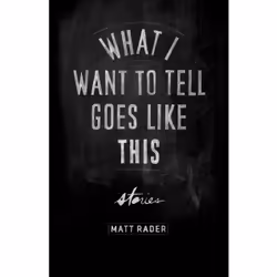 ISBN What I Want to Tell Goes Like This, Anglais, Livre broché, 256 pages