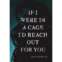 ISBN If I Were in a Cage I'd Reach Out for You