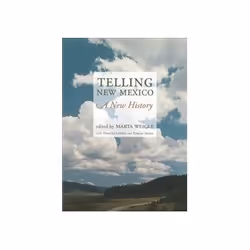 ISBN Telling New Mexico: A New History, politique, Anglais, Livre broché, 480 pages