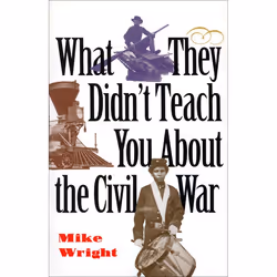 ISBN What They Didn’t Teach You About the Civil War, Livre broché, 352 pages