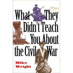 ISBN What They Didn’t Teach You About the Civil War livre