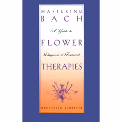ISBN Mastering Bach Flower Therapies, Anglais, Livre de poche, 144 pages