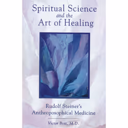 ISBN Spiritual Science and the Art of Healing, Anglais, Livre broché, 208 pages