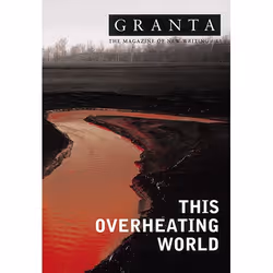 Allen &amp; Unwin Granta 83: This Overheating World, Littérature, Anglais, Livre broché, 256 pages