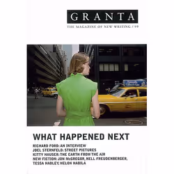 Allen &amp; Unwin Granta 99: What Happened Next, Littérature, Anglais, Livre broché, 256 pages