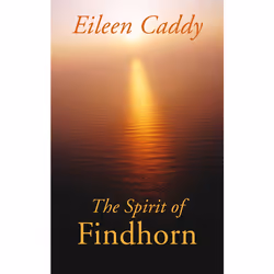 ISBN The Spirit of Findhorn, Anglais, Livre de poche, 144 pages