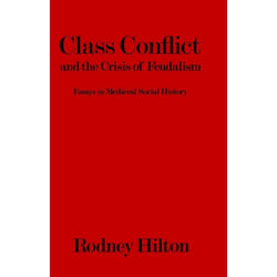 ISBN Class Conflict and the Crisis of Feudalism (Essays in Medieval Social History) Couverture rigide