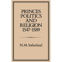 ISBN Princes, Politics and Religion, 1547-1589 livre Anglais Couverture rigide 270 pages