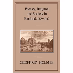ISBN Politics, Religion and Society in England, 1679-1742, Anglais, Livre broché, 384 pages