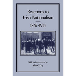 ISBN Reactions to Irish Nationalism, 1865-1914 livre Anglais Couverture rigide 422 pages