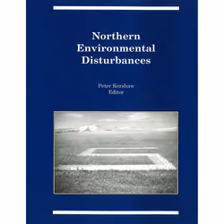 The University of Alberta Press Northern Environmental Disturbances, Littérature scientifique, Anglais, 78 pages