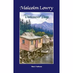 ISBN Malcolm Lowry: Vancouver Days, Anglais, Livre broché, 166 pages