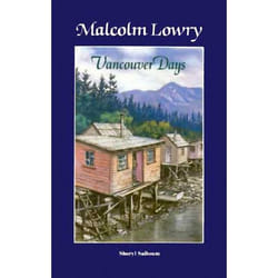 ISBN Malcolm Lowry: Vancouver Days
