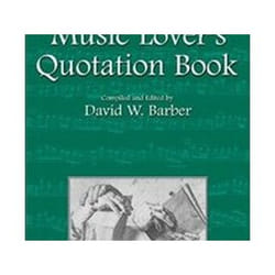 The Music Lover's Quotation Book