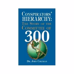 ISBN Conspirators' Hierarchy: Story of the Committee of 300, politique, Anglais, Couverture rigide