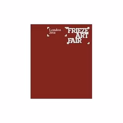 ISBN Frieze Art Fair London 2014, Art & design, Anglais, 464 pages