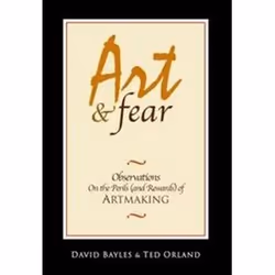 ISBN Art &amp; Fear : Observations On The Perils (and Rewards) of Artmaking, Art &amp; design, Anglais