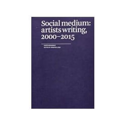 ISBN Social Medium: Artists Writing, 2000-2015 livre Art & design Anglais