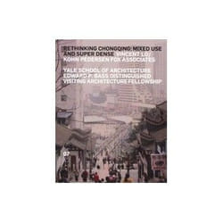 ISBN Rethinking Chongqing: Mixed-Use and Super Dense livre Éducatif Anglais