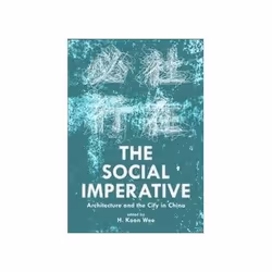 ISBN Social Imperative: Architecture and the City in China, Education, Anglais, Livre broché, 360 pages