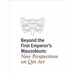 ISBN Beyond the First Emperor's Mausoleum, Art &amp; design, Anglais, 252 pages