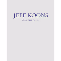 ISBN Jeff Koons: Gazing Ball, histoire, Anglais, Livre broché, 80 pages