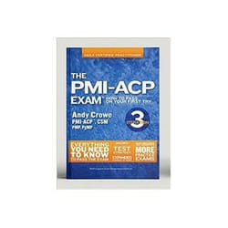 The PMIACP Exam by Andy Crowe