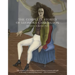 ISBN The Complete Stories of Leonora Carrington, Anglais, Livre broché, 232 pages